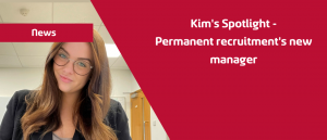 picture of kimberley bash with the headline "kims spotlights - permanent recruitments new manager"